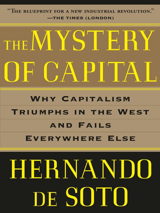 Title details for The Mystery of Capital by Hernando De Soto - Available